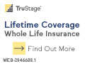 TruStage Insurance Agency. Lifetime Coverage. Whole Life Insurance
